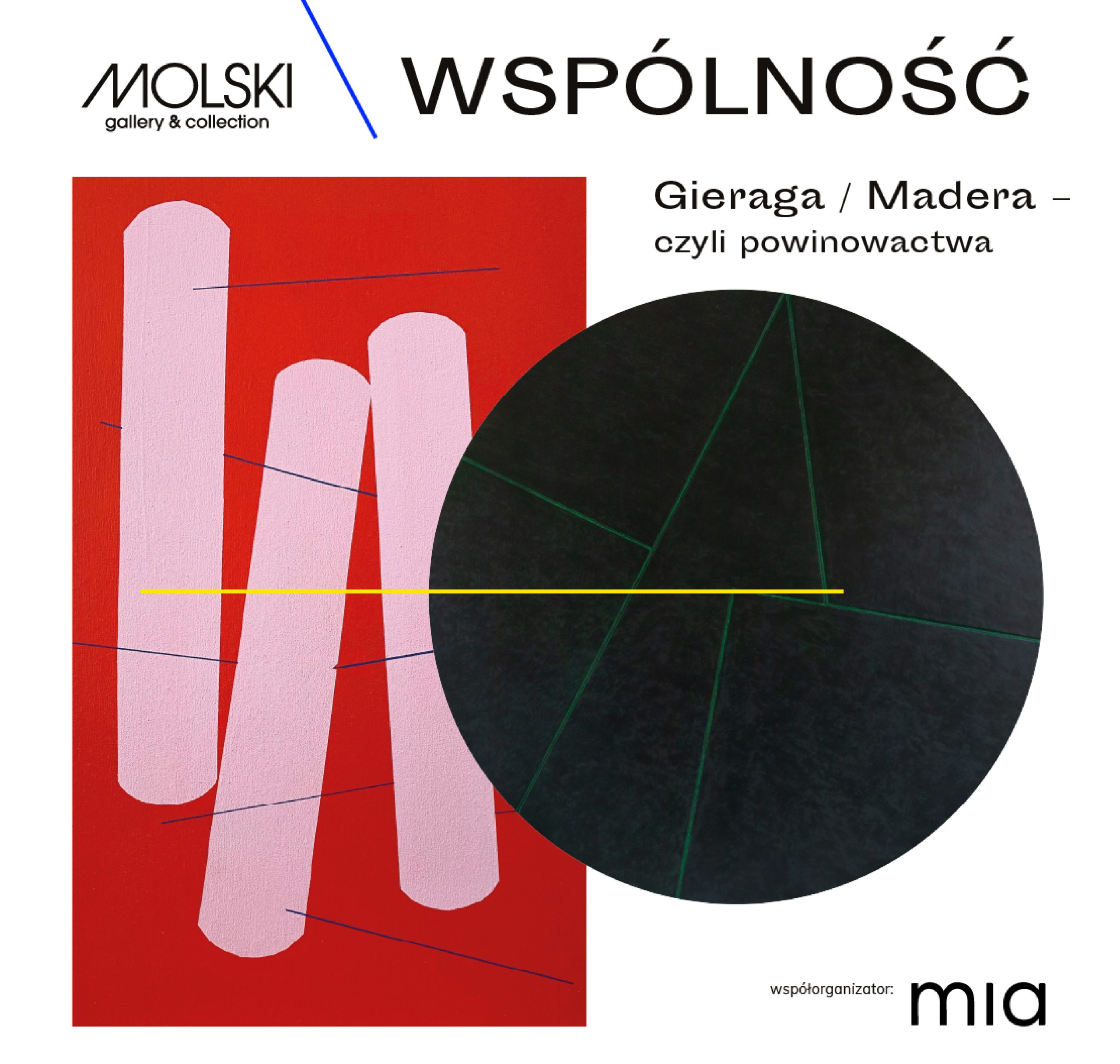 WSPÓLNOŚĆ. Gieraga / Madera – czyli powinowactwa